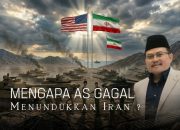 Analisa Mengapa AS Gagal Menundukkan Iran?